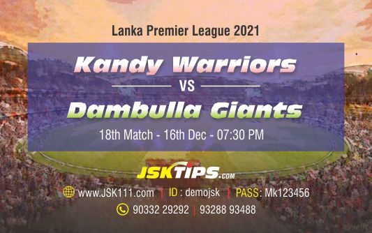 Cricket Betting Tips And Match Prediction For Kandy Warriors vs Dambulla Giants 18th Match Online Betting Tips Cbtf Cricket-Free Cricket Tips-Match Tips-Jsk Tips