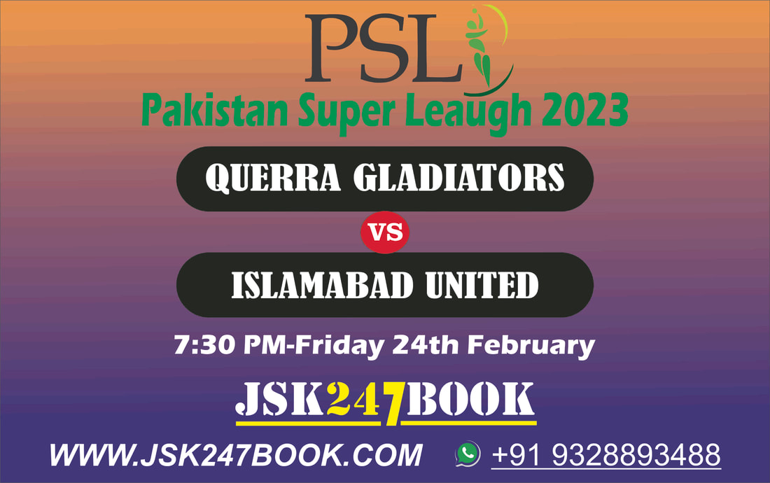 Cricket Betting Tips And Match Prediction For Quetta Gladiators vs Islamabad United 24th Match Tips With Online Betting Tips Cbtf Cricket-Free Cricket Tips-Match Tips-Jsk Tips