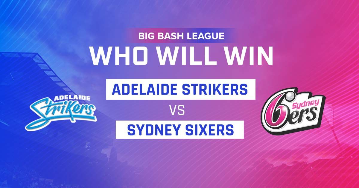 Cricket Betting Tips And Match Prediction For Adelaide Strikers vs Sydney Sixers 2nd Match Tips With Online Betting Tips Cbtf Cricket-Free Cricket Tips-Match Tips-Jsk Tips