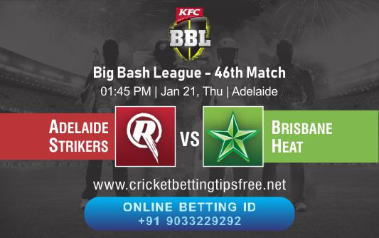 Cricket Betting Tips And Match Prediction For Adelaide Strikers vs Brisbane Heat 46th Match Online Betting Tips Cbtf Cricket Free Cricket Tips Match Tips Jsk Tips