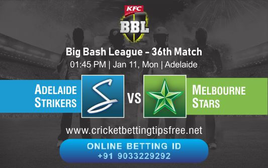 Cricket Betting Tips - Adelaide Strikers vs Melbourne Stars 36th Match Prediction
