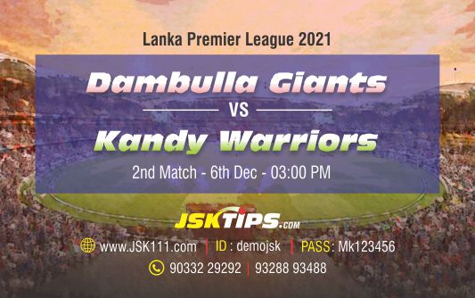 Cricket Betting Tips And Match Prediction For Dambulla Giants vs Kandy Warriors 2nd Match Tips With Online Betting Tips Cbtf Cricket-Free Cricket Tips-Match Tips-Jsk Tips