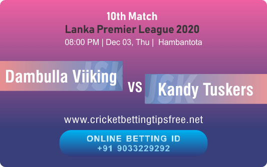 Cricket Betting Tips And Match Prediction For Dambulla Viiking vs Kandy Tuskers 10th Match Tips With Online Betting Tips Cbtf Cricket-Free Cricket Tips-Match Tips-Jsk Tips 