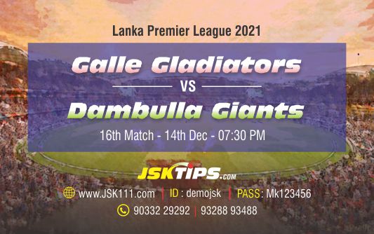 Cricket Betting Tips And Match Prediction For Galle Gladiators vs Dambulla Giants 16th Match Online Betting Tips Cbtf Cricket-Free Cricket Tips-Match Tips-Jsk Tips