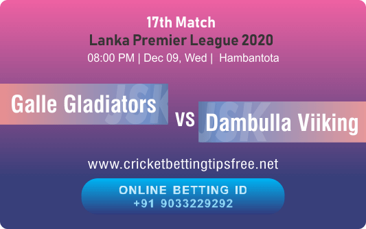 Cricket Betting Tips And Match Prediction Galle Gladiators vs Dambulla Viiking 17th Match Tips With Online Betting Tips Cbtf Cricket-Free Cricket Tips-Match Tips-Jsk Tips