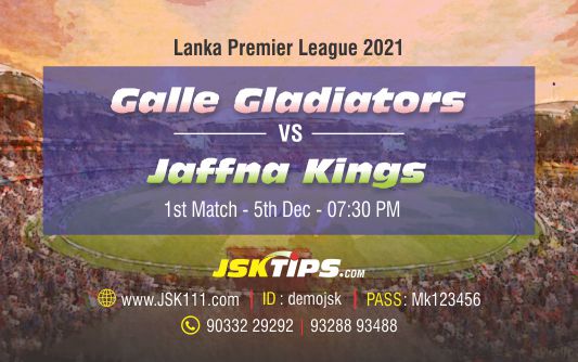 Cricket Betting Tips And Match Prediction For Galle Gladiators vs Jaffna Kings 1st Match Tips With Online Betting Tips Cbtf Cricket-Free Cricket Tips-Match Tips-Jsk Tips