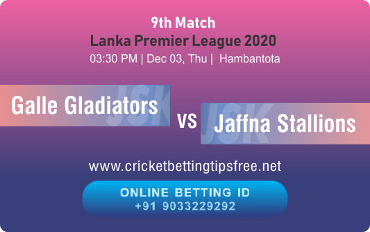 Cricket Betting Tips And Match Prediction For Galle Gladiators vs Jaffna Stallions 9th Match Tips With Online Betting Tips Cbtf Cricket-Free Cricket Tips-Match Tips-Jsk Tips 