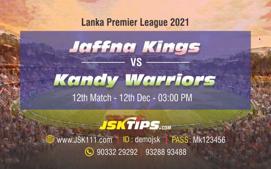 Cricket Betting Tips And Match Prediction For Jaffna Kings vs Kandy Warriors 12th Match  Tips With Online Betting Tips Cbtf Cricket-Free Cricket Tips-Match Tips-Jsk Tips
