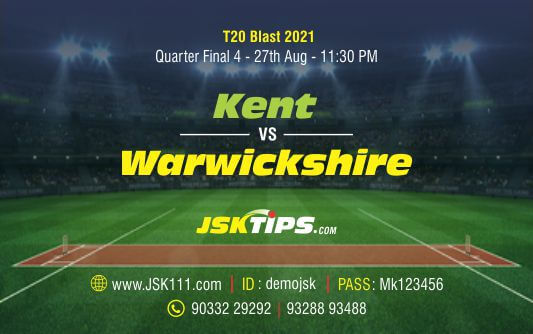 Cricket Betting Tips And Match Prediction For Kent vs Warwickshire Quarter Final 4 Match Tips With Online Betting Tips Cbtf Cricket-Free Cricket Tips-Match Tips-Jsk Tips