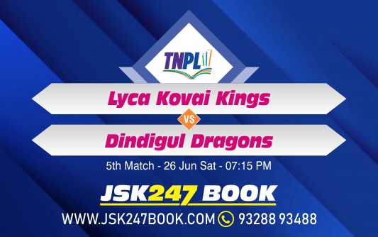 Cricket Betting Tips And Match Prediction For Lyca Kovai Kings vs Dindigul Dragons 5th Match Tips With Online Betting Tips Cbtf Cricket-Free Cricket Tips-Match Tips-Jsk Tips