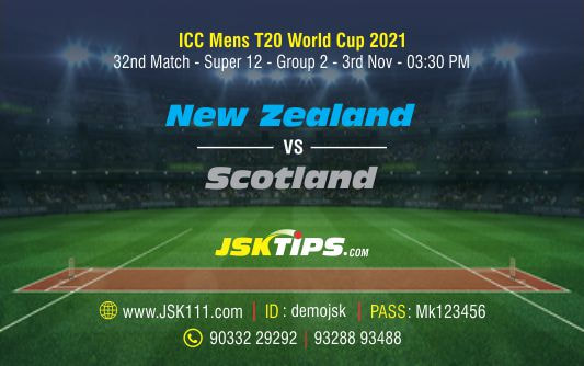 Cricket Betting Tips And Match Prediction For New Zealand vs Scotland 32nd Match Super 12 Group 2 Prediction Tips With Online Betting Tips Cbtf Cricket-Free Cricket Tips-Match Tips-Jsk Tips