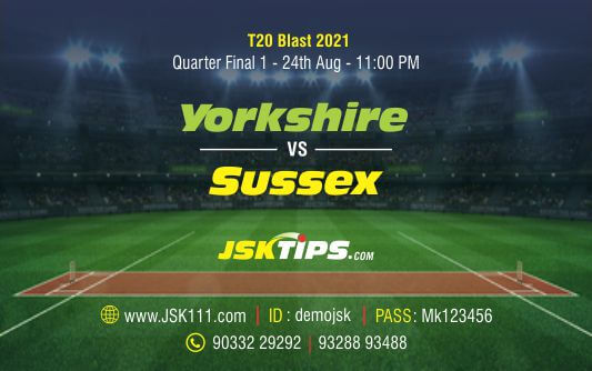 Cricket Betting Tips And Match Prediction For Yorkshire vs Sussex Quarter Final Match Tips With Online Betting Tips Cbtf Cricket-Free Cricket Tips-Match Tips-Jsk Tips